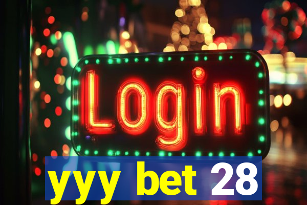 yyy bet 28